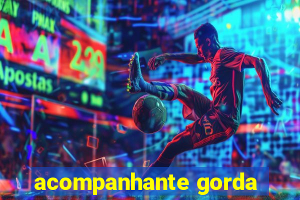 acompanhante gorda